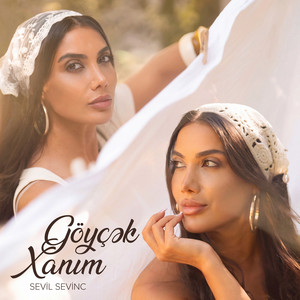 Göyçək Xanım by Sevil Sevinc
