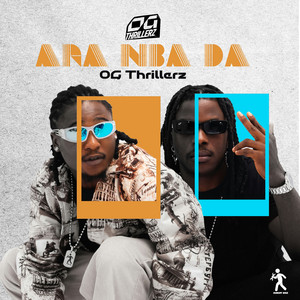 Ara Nba Da by OG Thrillerz