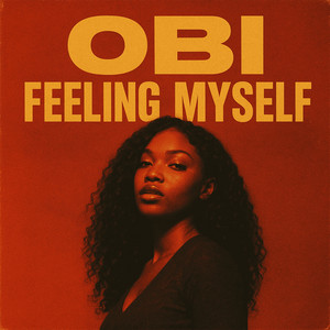 FEELING MYSELF by OBI