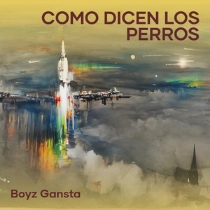 boyz gansta - Como Dicen los Perros