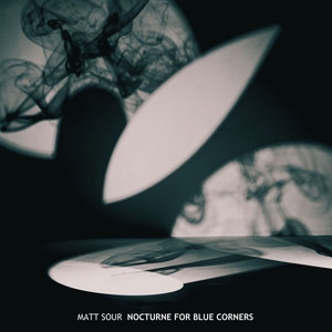 Nocturne for Blue Corners by Matt Sour