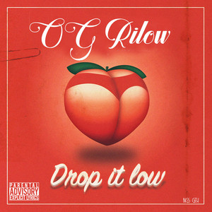Drop It Low by OG RiLOW