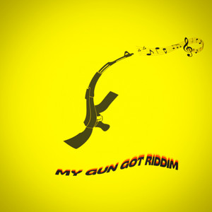 My Gun Got Riddim