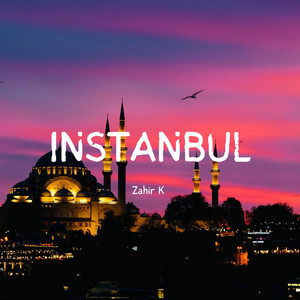 Instanbul by Zahir K