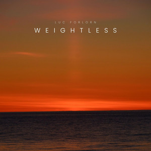 Weightless - Instrumental by Luc Forlorn