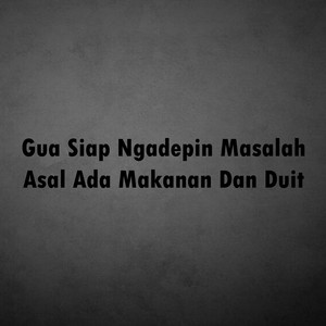 Dj Lusy - Gua Siap Ngadepin Masalah Asal Ada Makanan Dan Duit