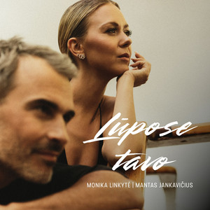 Lūpose tavo by Mantas Jankavičius, Monika Linkyte