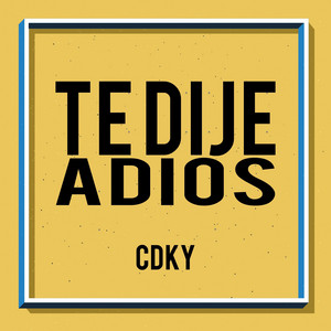 Te Dije Adios by Cdky