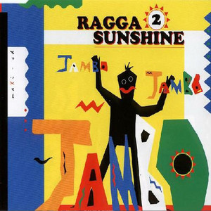 Ragga 2 Sunshine - Jambo, Jambo, Jambo