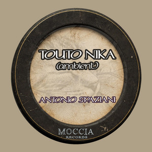Touto Nika - Ambient by Antonio Spaziani