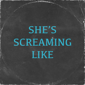 She's Screaming Like by Marko Leano