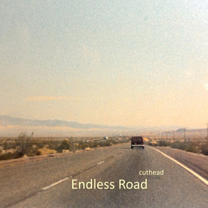 Endless Road by Cuthead