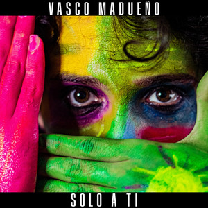 Vasco Madueño - Solo a Ti
