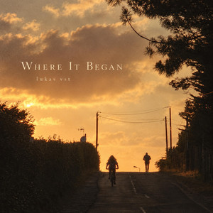 Where It Began by lukas vst