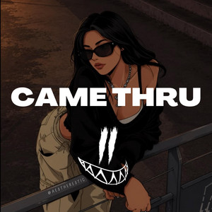 Came Thru by Mr. Smiirk, Hannah Heavin