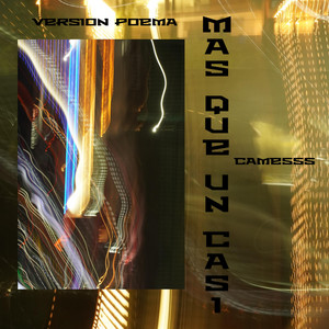 MAS QUE UN CASI by CAME555