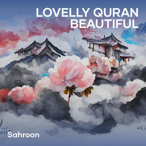 Lovelly Quran Beautiful by SAHROON