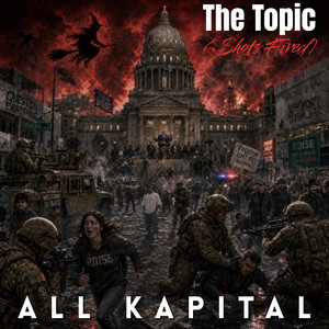 The Topic (Shots Fired) by All Kapital, Bri Breezy, Kasin Pointe