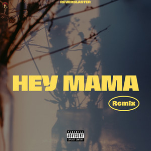 Hey Mama - Remix by Reverblaster