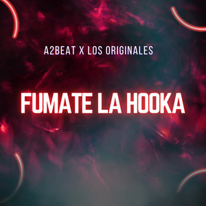 Fúmate la Hooka by a2beat, lso originales