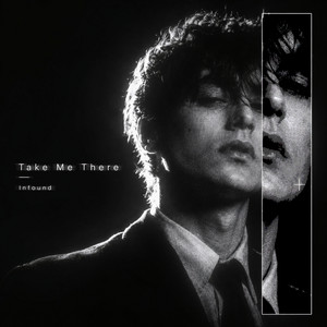 Take Me There - Slowed & Reverb by Infound