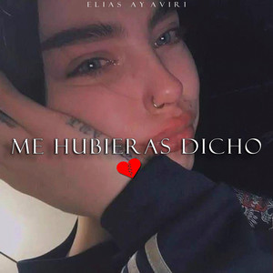 Elias Ayaviri - Me Hubieras Dicho