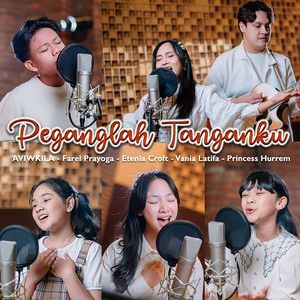 Peganglah Tanganku by Farel Prayoga, Vania Latifa, Etenia Croft, Aviwkila, Princes Hurrem