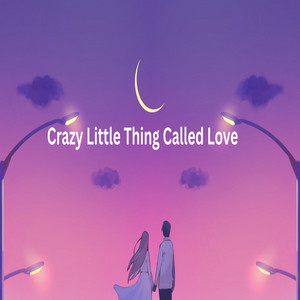 Crazy Little Thing Called Love by Abir
