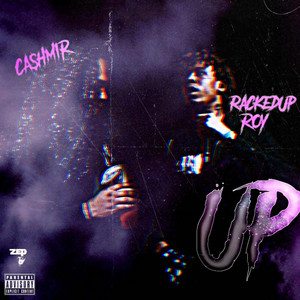 UP! by ca$hmir, RackedUpRoy