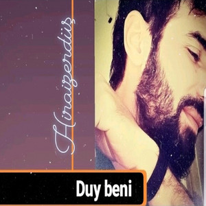 Hirai Zerdüş - Duy Beni