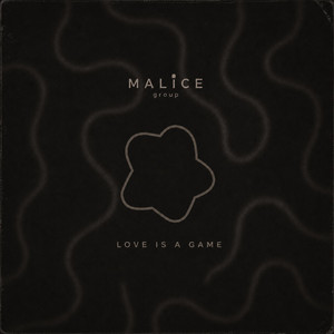 Love is a game by Malice Group