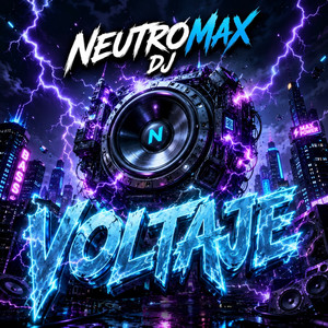 VOLTAJE by NEUTROMAX DJ