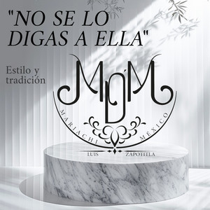 NO SE LO DIGAS A ELLA by Luis Zapotitla