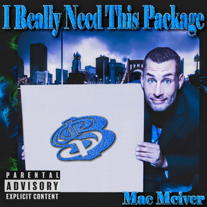 I Really Need This Package by Mac Mciver