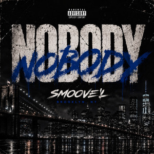 Nobody by Smoove'L