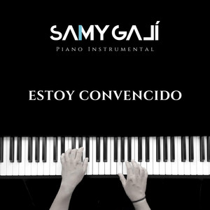 Samy Galí - Estoy Convencido (Piano Instrumental)