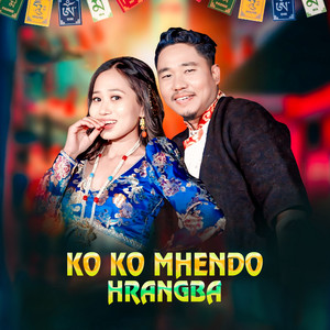 Anish Yonjan Chyangba - Ko Ko Mhendo Hrangba