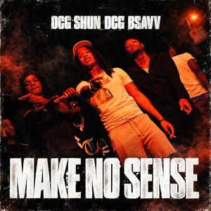 MAKE NO SENSE by DCG BROTHERS