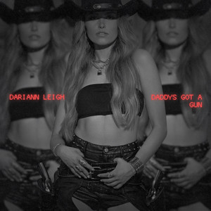 Daddys Got A Gun by Dariann Leigh