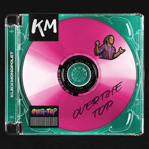 Over The Top by Klikkmonopolet, Roc Mul, Roc KrizzyB, SJAPPA