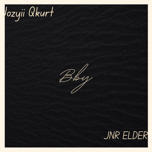 Bby by Jozyii Qkurt, JNR ELDER