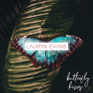 Butterfly Kisses by Lauryn Evans