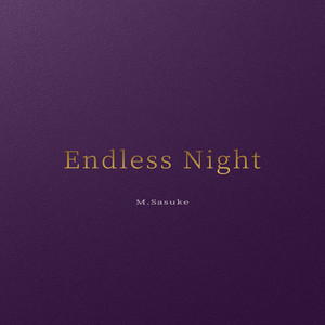 Endless Night by M.Sasuke