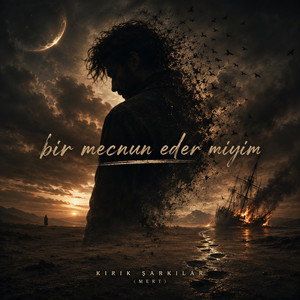 BİR MECNUN - Radio Edit by Kırık Şarkılar