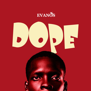Dope by Evanos