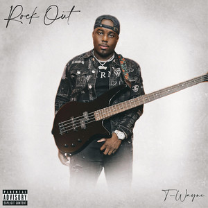 Rock Out by T-Wayne