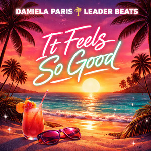 It Feels so Good by Leader Beats, Daniela Paris