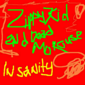 Insanity (with Dead Morouse)