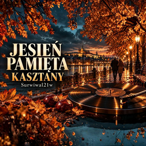 Jesień Pamięta Kasztany by Surwiwal21w & Grajek – Folk & Club Project