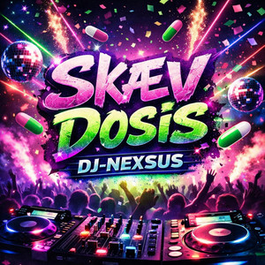 Skæv Dosis by DJ-NEXSUS